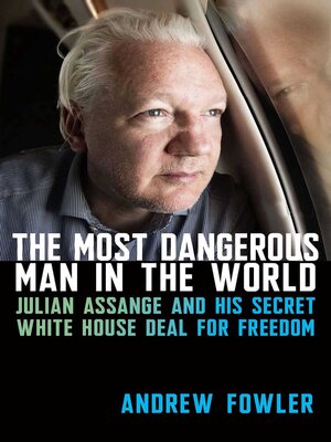 cover image of The Most Dangerous Man in the World